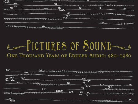 Pictures of Sound: One Thousand Years of Educed Audio (980–1980) Online Sale