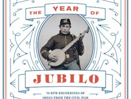 Joe Bussard presents: The Year of Jubilo - 78 RPM Recordings of Songs from the Civil War For Sale