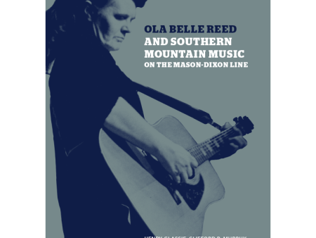 Ola Belle Reed And Southern Mountain Music on the Mason-Dixon Line Online Sale