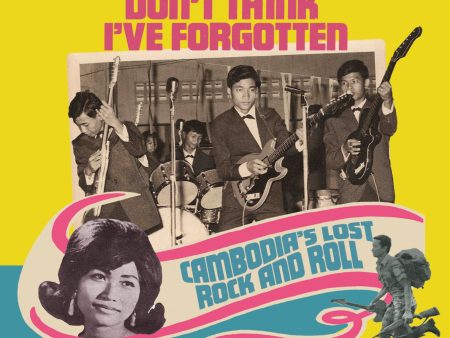 Don t Think I ve Forgotten: Cambodia s Lost Rock and Roll Cheap