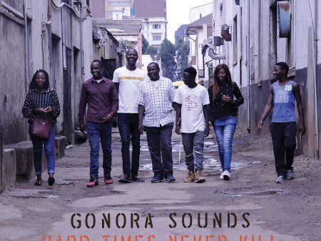 Gonora Sounds: Hard Times Never Kill For Sale